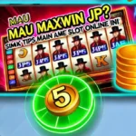 Tips Main Game Slot Online untuk Maxwin JP