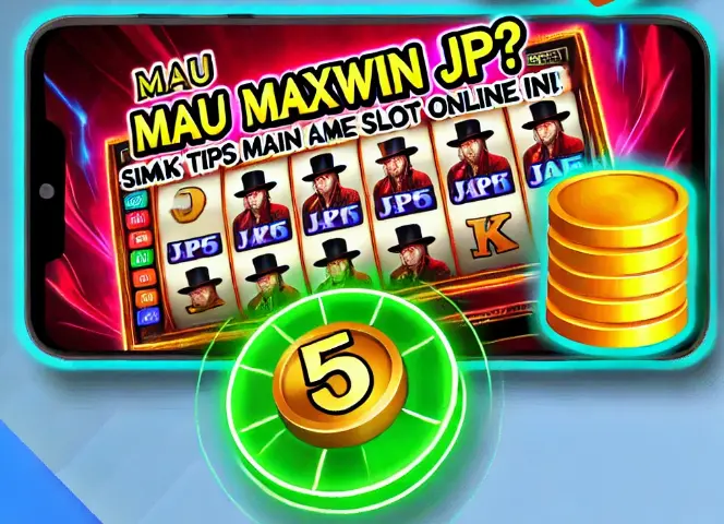 Tips Main Game Slot Online untuk Maxwin JP